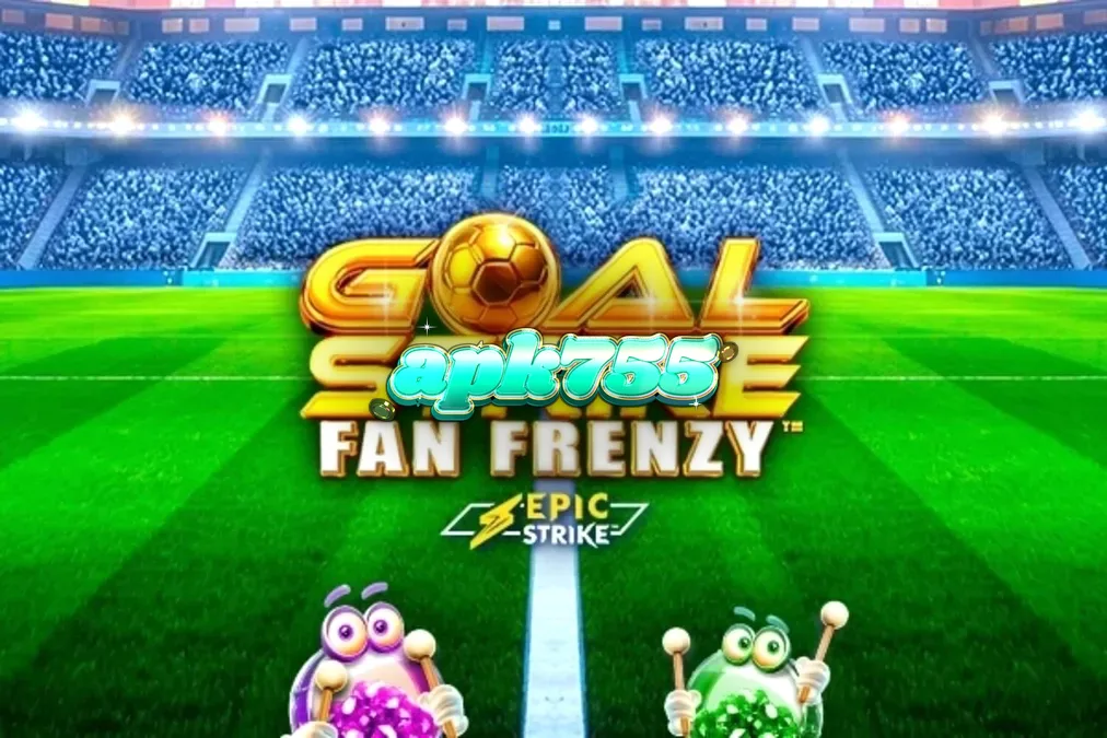 Goal Strike Fan Frenzy স্লট রিভিউ: স্টেডিয়ামের উত্তেজনায় একটি গাইড – apk755